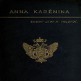 Anna Karenina by graf Leo Tolstoy