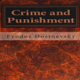 Crime and Punishment by Fyodor Dostoyevsky