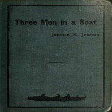 Three men in a boat (to say nothing of the dog) by Jerome K. Jerome